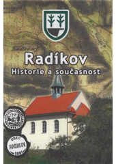 kniha Radíkov historie a současnost, Obec Radíkov 2007