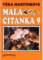 kniha Malá čítanka 9 pro 9. ročník základních a občanských škol, Tripolia 2001