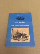 kniha Firma Smekal  2. - 1820-2002 - výrobci hasičských prostředků a stříkaček., Fijepo 2002