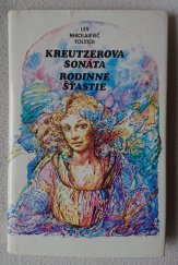 kniha Kreutzerova sonáta Rodinné šťastie , Pravda 1985