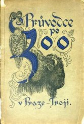 kniha Průvodce po zoo v Praze-Troji, ZOO Praha 1934