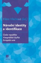 kniha Národní identity a identifikace Česká republika - Visegrádská čtyřka - Evropská unie, Sociologické nakladatelství (SLON) 2016