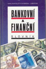 kniha Bankovní a finanční slovník, Svoboda-Libertas 1993