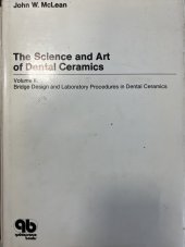 kniha The Science and Art of Dental Ceramics Volume II: Bridge Design and Laboratory Procedures in Dental Ceramics , Quintessence Books 1980