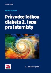 kniha Průvodce léčbou diabetu 2. typu pro internisty, Mladá fronta 2015