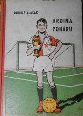 kniha Hrdina poháru (amatér Čipera) : příběh malého sportovce, František Rebec 1937