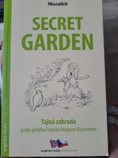 kniha Secret garden Tajná zahrada podle příběhu Frances Hodgson Burnettové, Mozaika 2019