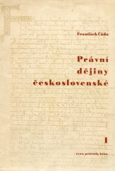 kniha Povšechné právní dějiny československé. Díl 1, Od nejstarších dob do doby husitské, Československý akademický spolek Právník 1947