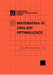 kniha Matematika III základy optimalizace, Vysoká škola chemicko-technologická 1999