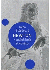 kniha Newton - poslední mág starověku, Karolinum  2012