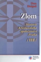 kniha Historie Křesťanského společenství Praha. (III), - Zlom, Křesťanské společenství 2011