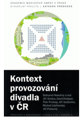 kniha Kontext provozování divadla v ČR, Akademie múzických umění v Praze 2018