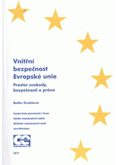 kniha Vnitřní bezpečnost Evropské unie prostor svobody, bezpečnosti a práva, Oeconomica 2011