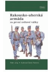 kniha Rakousko-uherská armáda za první světové války, CPress 2007