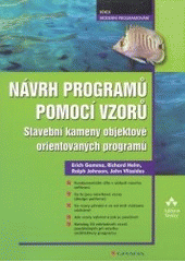 kniha Návrh programů pomocí vzorů stavební kameny objektově orientovaných programů, Grada 2003