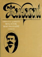 kniha Miláček Maupassant, Odeon 1985