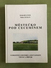 kniha Městečko pod Cecemínem   Vyprávění o historii a současnosti Všetat a Přívor , OÚ Všetaty 2001