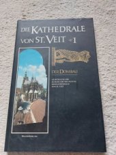 kniha Die Kathedrale von St. Veit. Band 1: Der Dombau., Pražský hrad 1994