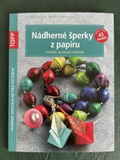 kniha Nádherné šperky z papíru stáčené,skládané i motané, Bookmedia 2014