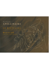 kniha Le bestiaire, ou, Le cortège d'Orphée = Bestiář, aneb, Průvod Orfeův, Albert 2011
