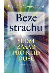 kniha Beze strachu sedm zásad pro klid duše, Knižní klub 2011