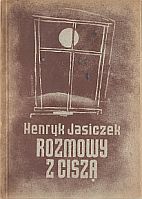 kniha Rozmowy z ciszą Wiersze z lat 1940-1945, PZKO 1949