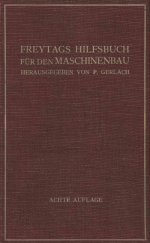 kniha Freytags Hilfsbuch für den Maschinenbau für Maschineningenieure sowie für den Unterricht an technischen Lehranstalten, Julius Springer 1930