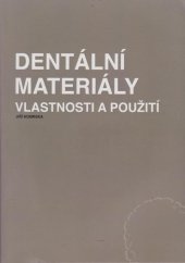 kniha Dentální materiály Vlastnosti a použití, Jiří Komrska 2015