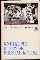 kniha Knihkupec, který se přestal koupat, Práce 1978