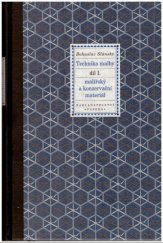 kniha Technika malby. Díl I., - Malířský a konzervační materiál, Paseka 2003