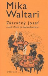 kniha Zázračný Josef, neboli, Život je dobrodružství, Knižní klub 2008