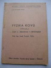 kniha Fyzika kovů. Část 2., - Dislokace v krystalech, Vysoká škola báňská 1980