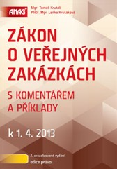 kniha Zákon o veřejných zakázkách s komentářem a příklady k 1. 4. 2013, Anag 2013