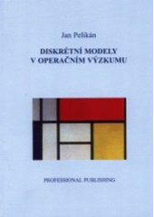 kniha Diskrétní modely v operačním výzkumu, Professional Publishing 2001
