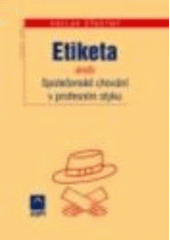 kniha Etiketa, aneb, Společenské chování v profesním styku, ASPI  2005