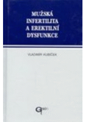 kniha Mužská infertilita a erektilní dysfunkce, Galén 1996