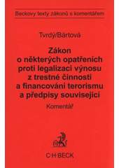 kniha Zákon o některých opatřeních proti legalizaci výnosů z trestné činnosti a financování terorismu a předpisy související komentář, C. H. Beck 2009