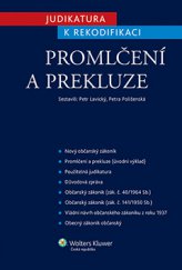 kniha Judikatura k rekodifikaci. Promlčení a prekluze, Wolters Kluwer 2013