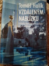 kniha Vzdáleným nablízku  Vášeň a trpělivost v setkání víry s nevírou, Nakladatelství Lidové noviny 2007