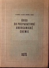 kniha Úvod do preparativní anorganické chemie Stud. příručka pro studium chem.-technologického inž., SNTL 1960