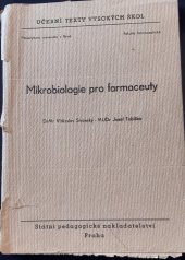 kniha Mikrobiologie pro farmaceuty [Určeno] pro posluchače farmaceutické fak., SPN 1953