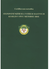 kniha Stanovení nižších a vyšších mastných kyselin v pivu metodou SBSE certifikovaná metodika, Výzkumný ústav pivovarský a sladařský 2011