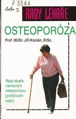 kniha Osteoporóza rady lékaře nemocným osteoporózou (prořídnutím kostí), Erika 1995