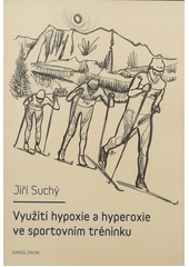 kniha Využití hypoxie a hyperoxie ve sportovním tréninku, Karolinum  2012