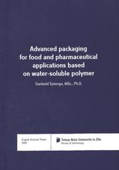 kniha Advanced packaging for food and pharmaceutical applications based on water-soluble polymer = Pokročilé obaly pro potravinářské a farmaceutické aplikace na bázi vodorozpustného polymeru : English doctoral thesis, Tomas Bata University 2010