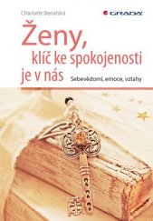 kniha Ženy, klíč ke spokojenosti je v nás Sebevědomí, emoce, vztahy, Grada 2019