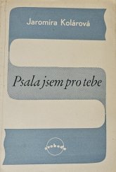 kniha Psala jsem pro tebe, Svoboda 1946