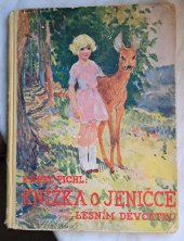 kniha Knížka o Jeničce, lesním děvčátku, L.K. Žižka 1946