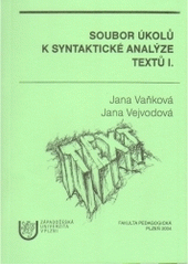 kniha Soubor úkolů k syntaktické analýze textů I., Západočeská univerzita v Plzni 2004