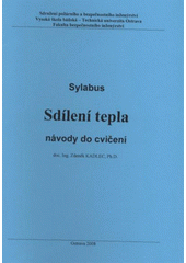 kniha Sdílení tepla sylabus : návody do cvičení, Sdružení požárního a bezpečnostního inženýrství 2008